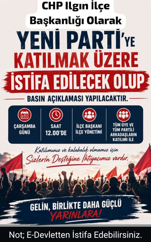 CHP Ilgın İlçe Başkanı Mustafa Kozan’dan İstifa ve Basın Açıklaması Duyurusu